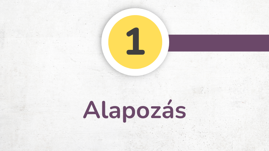 1. szint – Alapozás